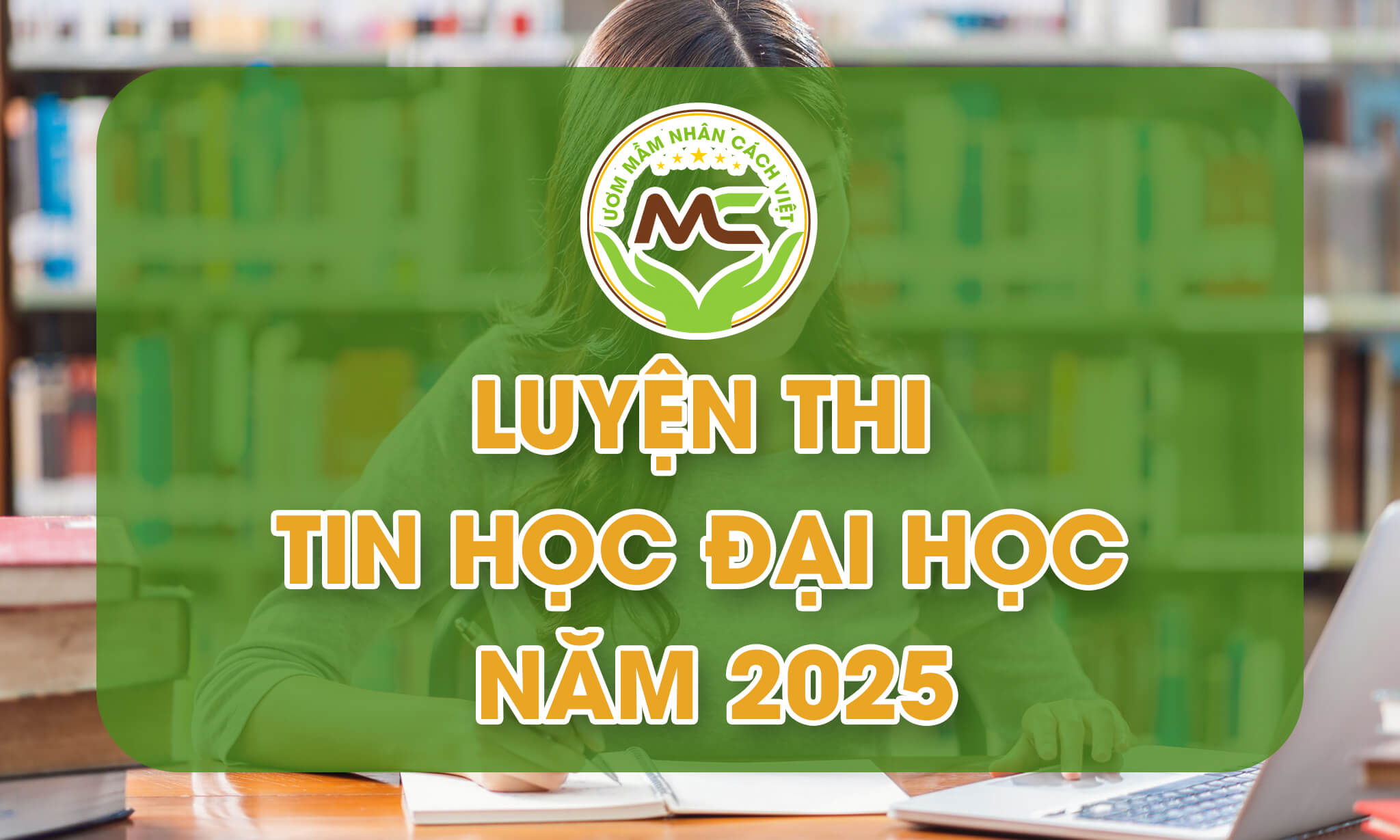 THÔNG BÁO TUYỂN SINH LỚP LUYỆN THI TIN HỌC ĐẠI HỌC 2025